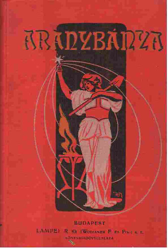 Mayer Miksa szerk. - Aranybnya (Mulattat s tanulsgos olvasmnyok )