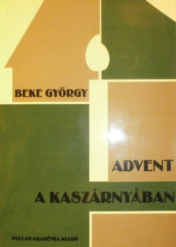 Beke Gyrgy - Advent a kaszrnyban