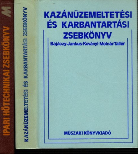 J. Stepanek Bajczy-Jankus-Kovnyi-Molnr-Tallr - 2 db. mszaki zsebknyv (Kaznzemeltetsi s karbantartsi zsebknyv + Ipari htechnikai zsebknyv)