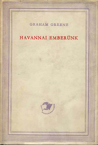 Graham Greene - Havannai ember�nk