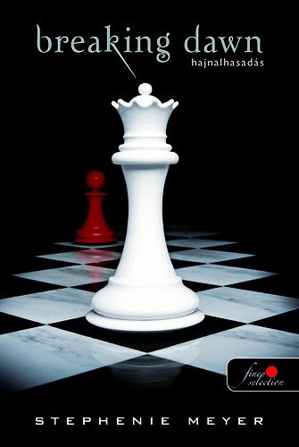 Stephenie Meyer - Breaking Dawn - Hajnalhasad�s
