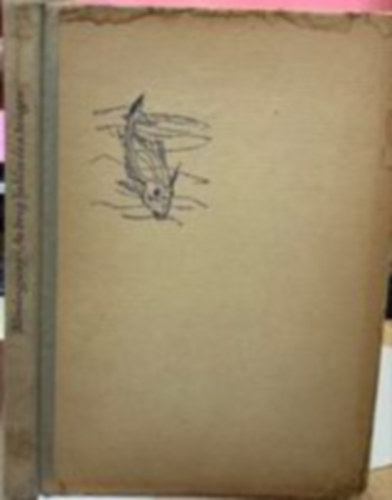 Szerz� Ernest Hemingway Szerkeszt� H�dos Gy�rgy Ford�t� Ottlik G�za - Az �reg hal�sz �s a tenger - Ottlik G�za ford�t�sa