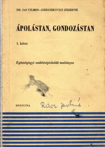 Dr. Sas Vilmos - Greschkovics J�zsefn� - �pol�stan, gondoz�stan 1. k�tet