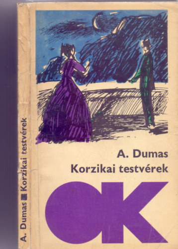 Alexandre Dumas - Korzikai testvrek / Herminie (Kt regny egyben)