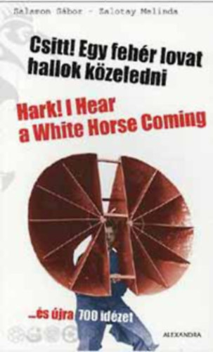 Zalotay Melinda-Salamon Gbor - Csitt! Egy fehr lovat hallok kzeledni - Hark! I Hear a White Horse Coming