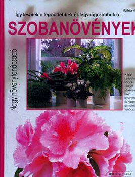Halina Heitz - Szobanövények-Így lesznek a legzöldebbek és legvirágosabbak a szobanöv