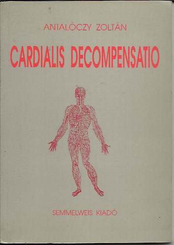Antalczy Zoltn - Cardialis decompensatio