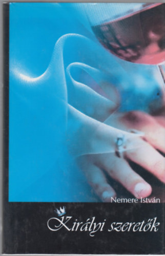 Nemere Istvn - Kirlyi szeretk