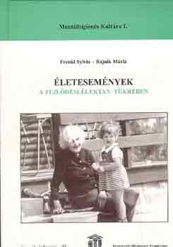 Frenkl Sylvia-Rajnik M�ria - �letesem�nyek a fejl�d�sl�lektan t�kr�ben
