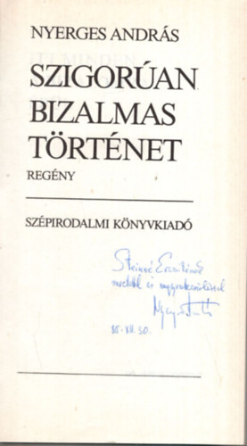 Nyerges Andrs - Szigoran bizalmas trtnet - dediklt