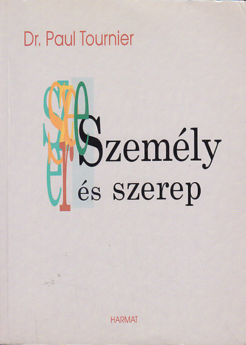 Paul Tournier - Szemly s szerep