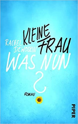 Rachel Dewoskin - Kleine Frau, was nun?