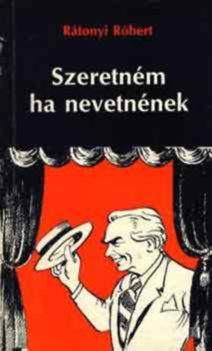 Rtonyi Rbert - Szeretnm, ha nevetnnek
