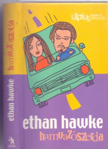 Ethan Hawke - Hamvazószerda-éljünk egy kicsit miután meghaltunk "Rolling Stones" (Ulpius Modern Könyvtár)