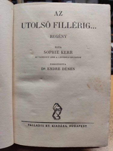 Sophie Kerr - Az utols� fill�rig... (1 Peng�s Reg�nyek)