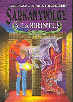 W. Hohlbein; H. Hohlbein - A labirintus - S�rk�nyv�lgy II.