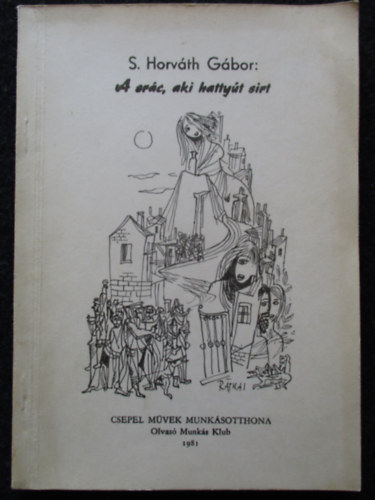 S. Horv�th G�bor - A sr�c, aki hatty�t s�rt