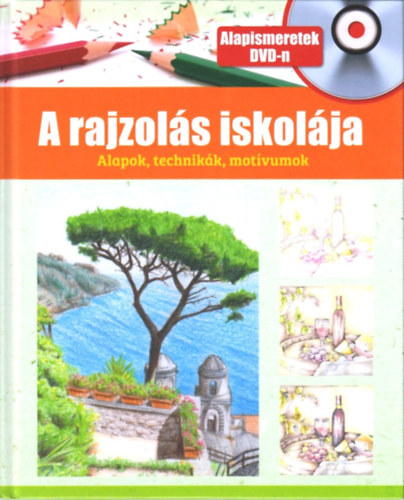 Komet Verlag - A rajzols iskolja - Alapok, technikk, motvumok