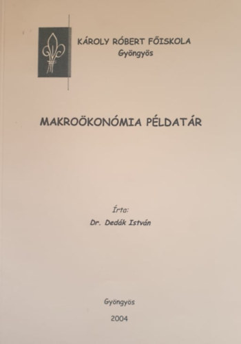 Dr. Dedk Istvn - Makrokonmia pldatr