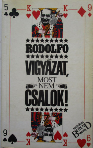 Rodolfo - Vigyzat, most nem csalok!