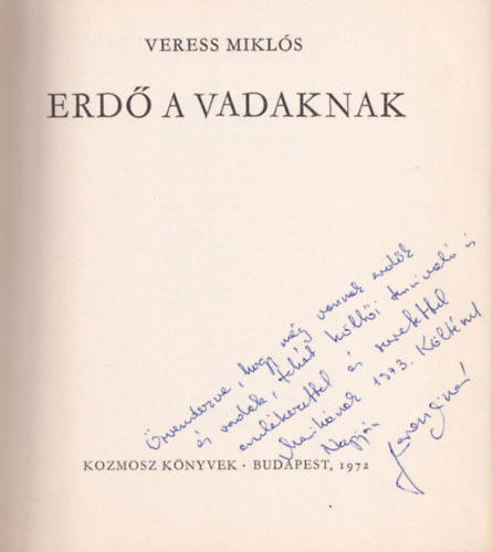 Veress Mikl�s - Erd� a vadaknak - dedik�lt