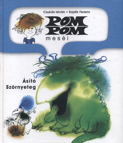 Csukás István - Pom Pom meséi - Ásító szörnyeteg