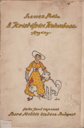 Szenes B�la - A krist�ft�ri Kolumbusz (I. kiad�s)