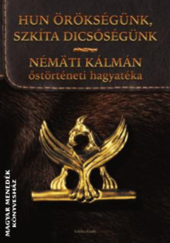 Nmti Klmn - Hun rksgnk, szkta dicssgnk