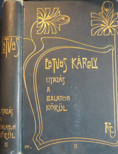Etvs Kroly - Utazs a Balaton krl II. (Etvs Kroly Munki II.)