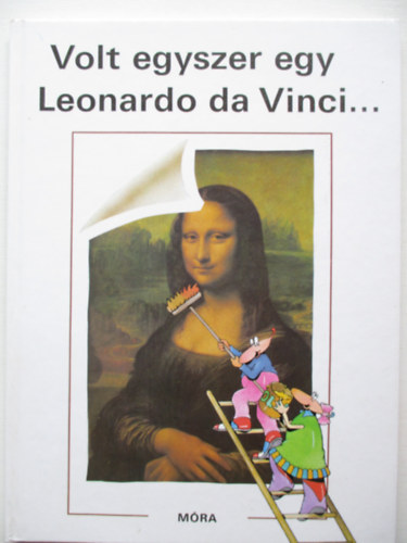 Laferrre-Ponty-Tardy - Volt egyszer egy Leonardo da Vinci...