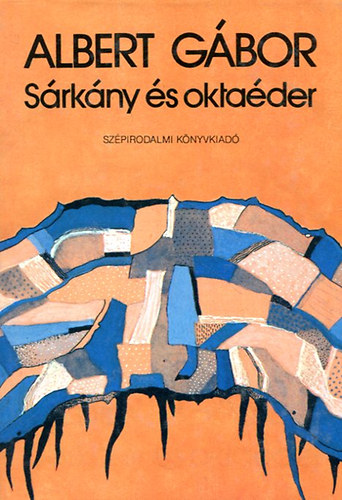 Albert Gábor - Sárkány és oktaéder