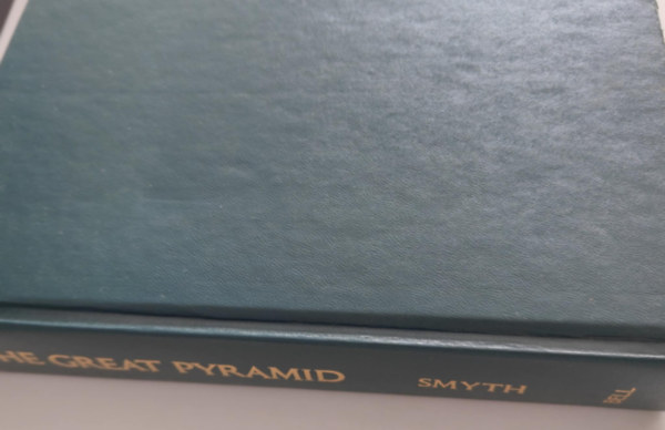 Piazzi Smyth - Great Pyramid: Its Secrets & Mysteries Revealed