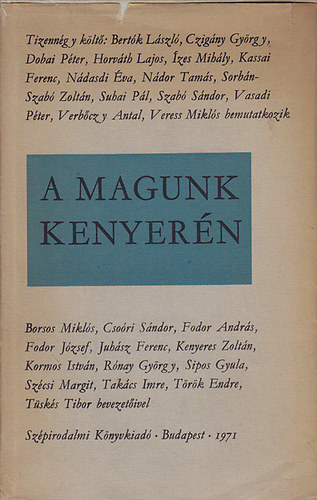 Borsos,Csori,Fodor,Juhsz... - A magunk kenyern