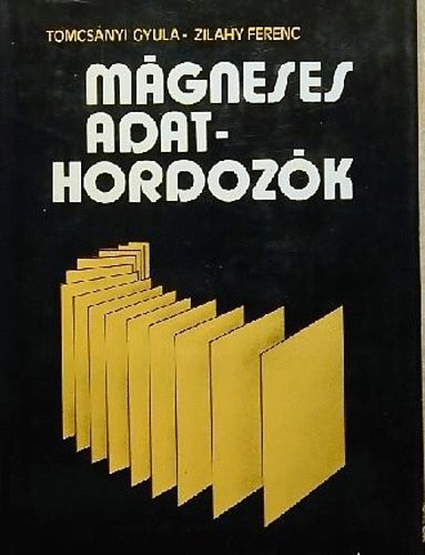 Zilahy Ferenc Tomcs�nyi Gyula - M�gneses adathordoz�k