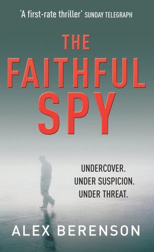 Alex Berenson - The Faithful Spy