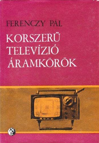 Ferenczy Pl - Korszer televzi-ramkrk