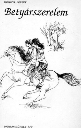 Hogyor József - Betyárszerelem