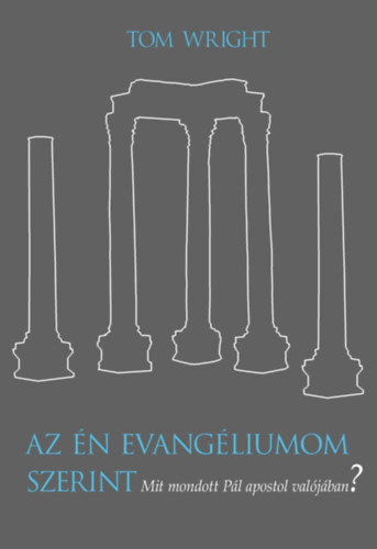 Tom Wright - Az n evangliumom szerint