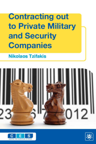 Nikolaos Tzifakis - Contracting out to Private Military and Security Companies