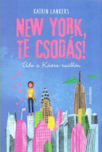 Katrin Lankers - New York, te csods!