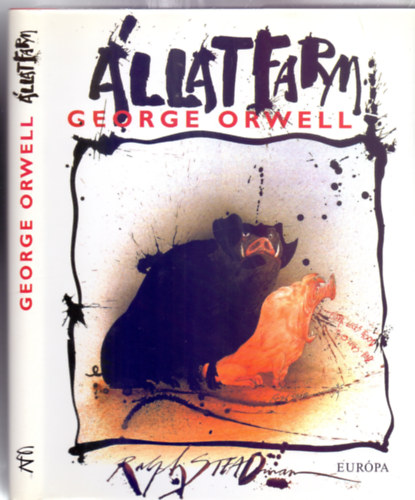 George Orwell - llatfarm (Tndrmese - Ralph Steadman illusztrciival)