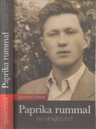 Zsuffa T�nde - Paprika rummal - egy kalandos �let