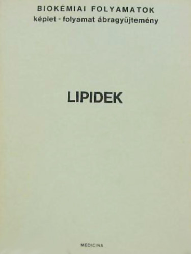 Antoni Ferenc  (szerk.) - Lipidek