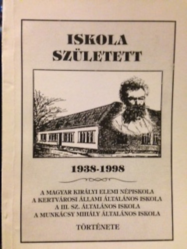 Iskola szletett 1938-1998