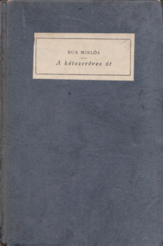 Buk Mikls - A ktezerves t