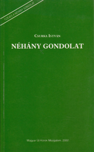 Csurka Istvn - Nhny gondolat