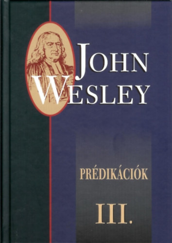John Wesley - Prdikcik III.