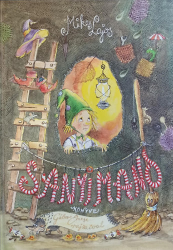 Mikes Lajos - Sanyi Manó könyve - Gábor Emese rajzaival