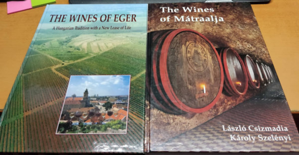 Csizmadia Lszl-Szelnyi Kroly - The Wines of Eger + The Wines of Mtraalja (2 ktet)