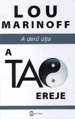 Lou Marinoff - A Tao ereje - A der tja